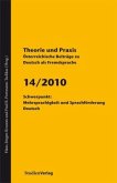 Schwerpunkt: Mehrsprachigkeit und Sprachförderung Deutsch / Theorie und Praxis - Österreichische Beiträge zu Deutsch als Fremdsprache Bd.14/2010