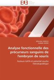Analyse fonctionnelle des précurseurs sanguins de l'embryon de souris