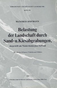 Belastung der Landschaft durch Sand- und Kiesabgrabungen dargestellt am Niederrheinischen Tiefland