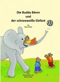Die Buddy Bären und der schneeweiße Elefant