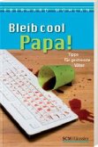 Bleib cool, Papa