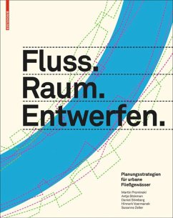 Fluss.Raum.Entwerfen - Prominski, Martin;Stokman, Antje;Stirnberg, Daniel