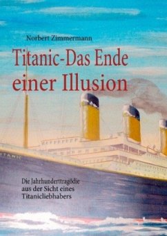 Titanic-Das Ende einer Illusion - Zimmermann, Norbert