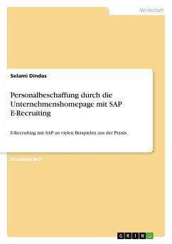 Personalbeschaffung durch die Unternehmenshomepage mit SAP E-Recruiting - Dindas, Selami