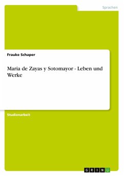 Maria de Zayas y Sotomayor - Leben und Werke - Schaper, Frauke