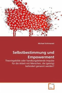 Selbstbestimmung und Empowerment - Schimanski, Michael