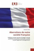 Aberrations de notre société Française