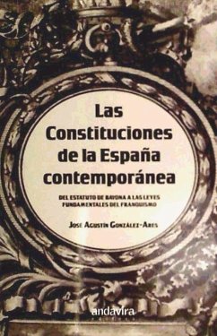 Las constituciones de la España contemporánea - González-Ares, José Agustín
