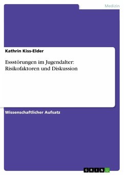 Essstörungen im Jugendalter: Risikofaktoren und Diskussion - Kiss-Elder, Kathrin