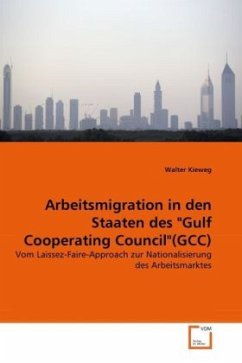 Arbeitsmigration in den Staaten des &quote;Gulf Cooperating Council&quote;(GCC)