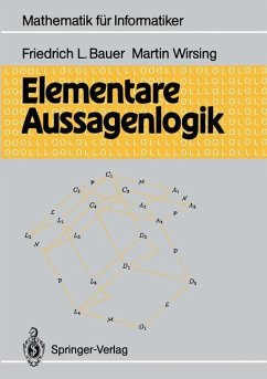 Elementare Aussagenlogik - Bauer, Friedrich L.;Wirsing, Martin