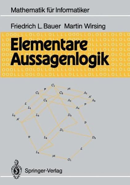 Elementare Aussagenlogik von Friedrich L. Bauer; Martin Wirsing - Fachbuch  - bücher.de