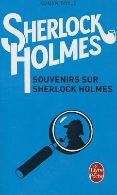Souvenirs Sur Sherlock Holmes (Sherlock Holmes) - Conan Doyle (Sir), Arthur