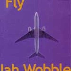 Fly - Jah Wobble