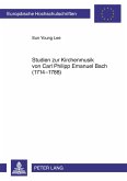 Studien zur Kirchenmusik von Carl Philipp Emanuel Bach (1714-1788)
