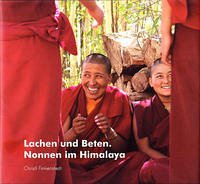 Lachen und Beten. Nonnen im Himalaya - Finkenstedt, Christl