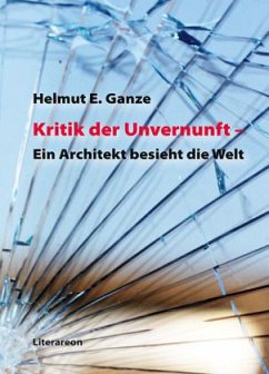 Cover Kritik der Unvernunft - Ein Architekt besieht die Welt
