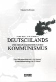 Vom Weg zur Einheit Deutschlands und dem Zusammenbruch des Kommunismus