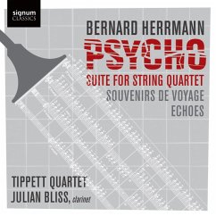 Echoes/Souvenirs De Voyage/Psycho-Suite - Bliss/Tippett Quartet