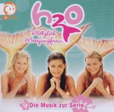 H2o Plötzlich Meerjungfrau - Die Musik Zur Serie