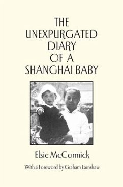 Unexpurgated Diary of a Shanghai Baby - Mccormick, Elsie