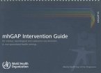 Intervention Guide for Mental, Neurological and Substance-Use Disorders in Non-Specialized Health Settings: Mental Health Gap Action Programme (Mhgap)
