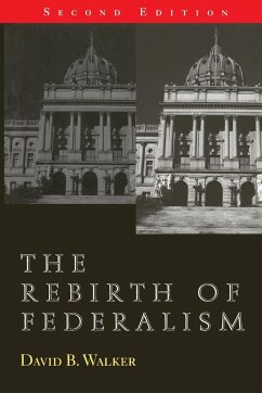 The Rebirth of Federalism - Walker, David