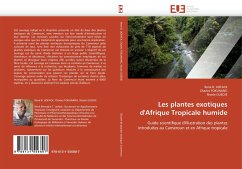 Les plantes exotiques d'Afrique Tropicale humide - Jiofack, René B.;Fokunang, Charles;Guedje, Nicole