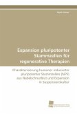 Expansion pluripotenter Stammzellen für regenerative Therapien