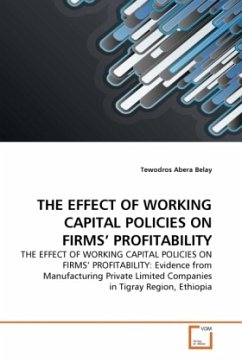 THE EFFECT OF WORKING CAPITAL POLICIES ON FIRMS' PROFITABILITY - Abera Belay, Tewodros