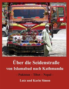 Über die Seidenstraße von Islamabad nach Kathmandu - Simon, Lutz;Simon, Karin