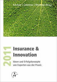 Insurance & Innovation 2011 - Eckstein, Andreas; Liebetrau, Axel