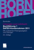 Lösungen zum Lehrbuch Buchführung 1 - DATEV-Kontenrahmen 2011 - mit zusätzlichen Prüfungsaufgaben und Lösungen