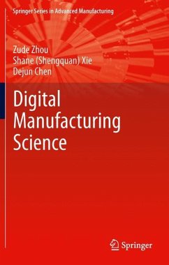 Fundamentals of Digital Manufacturing Science - Zhou, Zude;Xie, Shane (S. Q.);Chen, Dejun