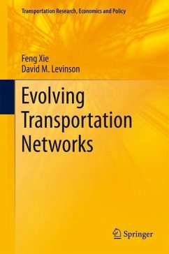 Evolving Transportation Networks - Xie, Feng;Levinson, David