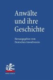 Anwälte und ihre Geschichte Anwälte und ihre Geschichte
