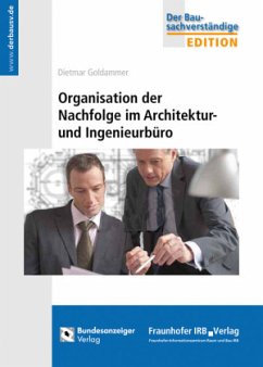 Organisation der Nachfolge im Architektur- und Ingenieurbüro. - Goldammer, Dietmar