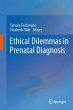Ethical Dilemmas in Prenatal Diagnosis - Bild 1