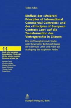 Einfluss der 'Unidroit Principles of International Commercial Contracts' und der 'Principles of European Contract Law' auf die Transformation des Vertragsrechts in Litauen - Zukas, Tadas