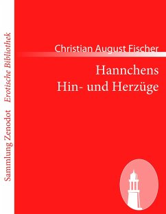 Hannchens Hin- und Herzüge - Fischer, Christian August