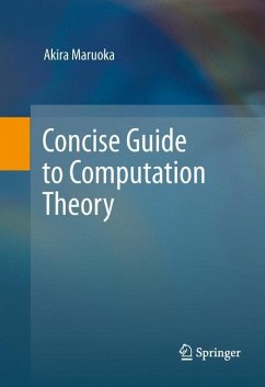 Concise Guide to Computation Theory - Maruoka, Akira