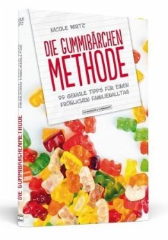 Die Gummibärchen-Methode - Wirtz, Nicole