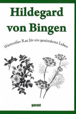 Hildegard von Bingen, Wertvoller Rat für ein gesünderes Leben