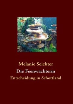 Die Feenwächterin - Seichter, Melanie