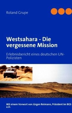Westsahara - Die vergessene Mission - Grupe, Roland