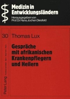 Gespräche mit afrikanischen Krankenpflegern und Heilern - Lux, Thomas