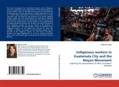 Indigenous workers in Guatemala City and the Mayan Movement - Turqui, Juliana