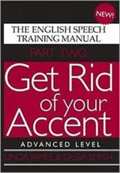 Get Rid of Your Accent - James, Linda; Smith, Olga