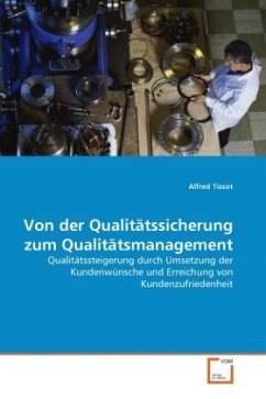 Von der Qualitätssicherung zum Qualitätsmanagement - Tissot, Alfred
