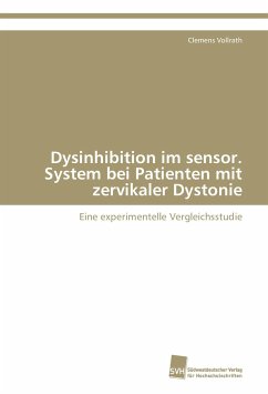 Dysinhibition im sensor. System bei Patienten mit zervikaler Dystonie - Vollrath, Clemens